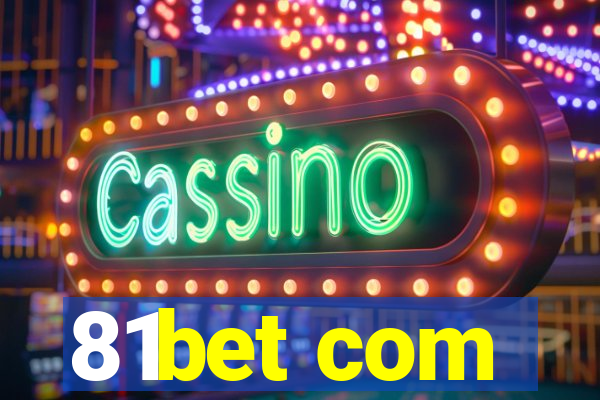 81bet com